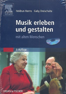 Musik erleben und gestalten mit alten Menschen (+CD)