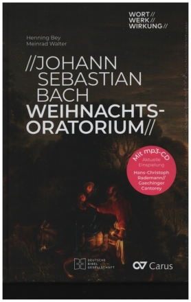 Johann Sebastian Bach - Weihnachtsoratorium (+CD) Wort//Werk//Wirkung gebunden