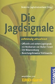 Die Jagdsignale alle offiziellen Jagdsignale mit Merkversen von Walter Frevert