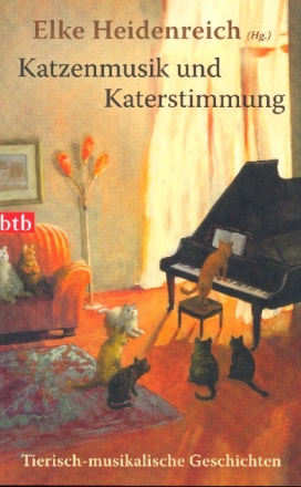 Katzenmusik und Katerstimmung Tierisch-musikalische Geschichten broschiert