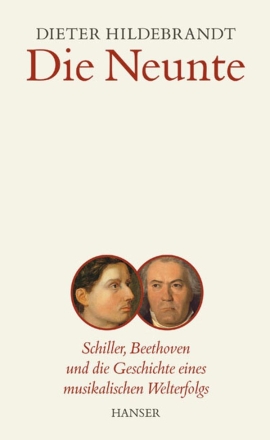 Die Neunte  Schiller, Beethoven und die Geschichte eines musikalischen Welterfolgs gebunden