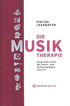 Die Musiktherapie Songs und Stcke fr Lebens- und Stimmungslagen aller Art