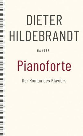 Pianoforte der Roman des Klaviers