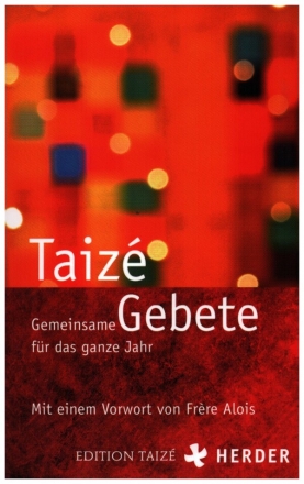 Taiz Gemeinsame Gebete fr das ganze Jahr