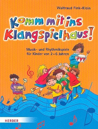 Komm mit ins Klangspielhaus Musik- und Rhythmikspiele