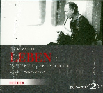Das unglaubliche Leben des Fltenspielers Hans-Jrgen Hufeisen Hrbuch-CD