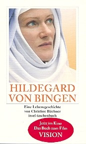 Hildegard von Bingen - Eine Lebensgeschichte