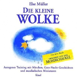 Die kleine Wolke CD Autogenes Training mit Mrchen, Gute- Nacht-Geschichten und musikalischen Miniaturen