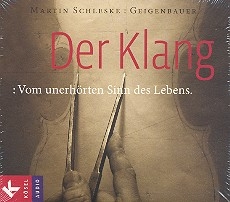 Der Klang - Vom unerhrten Sinn des Lebens  2 Hrbuch-CD's