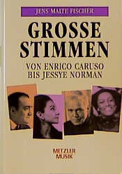 Groe Stimmen Von Enrico Caruso bis Jessye Norman