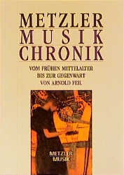 METZLER MUSIK CHRONIK - VOM FRUEHEN MITTELALTER BIS ZUR GEGENWART