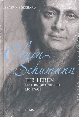 Clara Schumann  ihr Leben