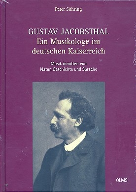 Gustav Jacobsthal Ein Musikologe im deutschen Kaiserreich