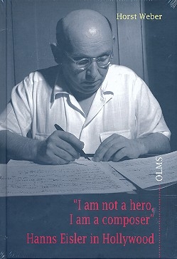 I am not a Hero I am a Composer Hanns Eisler in Hollywood