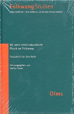 40 Jahre elektroakustische Musik an Folkwang Festschrift fr Dirk Reith