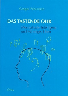 Das tastende Ohr Musikalische Intelligenz und mndiges ben