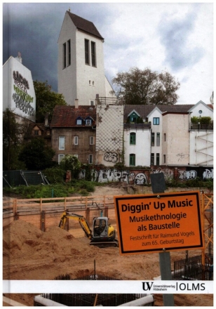 Diggin' up Music: Musikethnologie als Baustelle Festschrift fr Raimund Vogels zum 65. Geburtstag gebunden