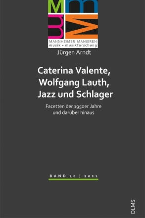 Caterina Valente, Wolfgang Lauth, Jazz und Schlager Facetten der 1950er Jahre und darber hinaus