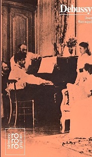Claude Debussy Monographie mit Selbstzeugnissen und Bilddokumenten