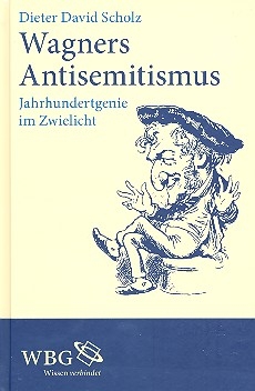 Wagners Antisemitismus Jahrhundertgenie im Zwielicht