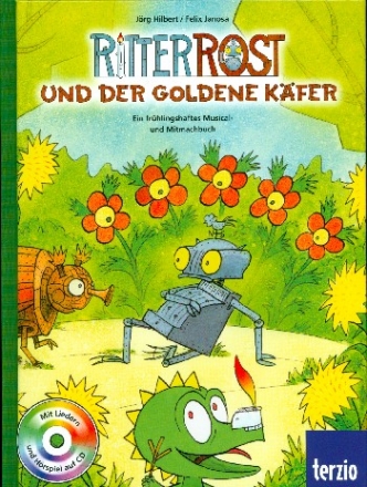 Ritter Rost und der goldene Kfer (+CD) Ein frhlingshaftes Musical- und Mitmachbuch (Band 3 - Frhling)