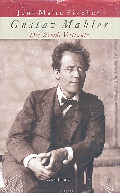Gustav Mahler Der fremde Vertraute gebunden