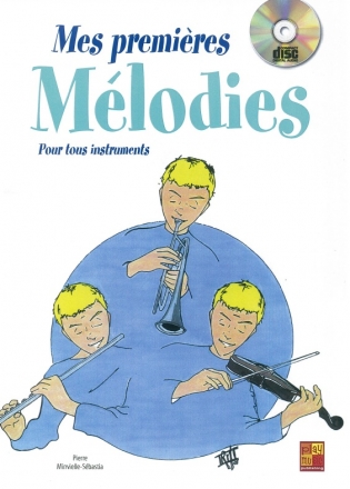 Mes Premieres Melodies Pour Tous Instruments Alle Instrumente Buch + CD