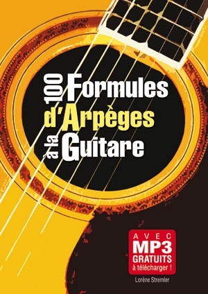 Lorene Stremler, 100 Formules Arpeges Guitare Gitarre Buch