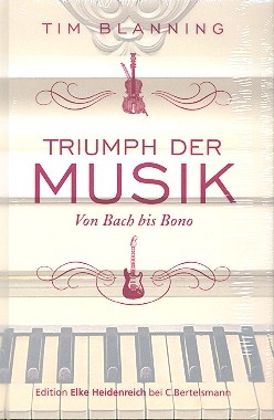 Triumph der Musik Von Bach bis Bono