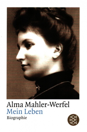 Alma Mahler-Werfel: Mein Leben Biographie