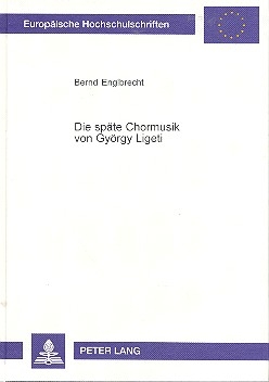 Die spte Chormusik von Gyrgy Ligeti