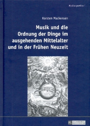 Musik und die Ordnung der Dinge im ausgehenden Mittelalter und in der Neuzeit