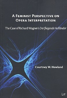 A feminist Perspective on Opera Interpretation The Case of Richard Wagner's Der fliegende Hollnder