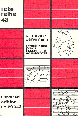 Struktur und Praxis neuer Musik im Unterricht Experiment und Methode