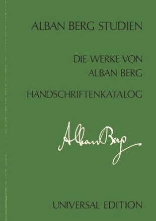 KATALOG DER MUSIKHANDSCHRIFTEN, SCHRIFTEN UND STUDIEN ALBAN BERGS ALBAN BERG STUDIEN