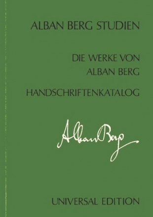 KATALOG DER MUSIKHANDSCHRIFTEN, SCHRIFTEN UND STUDIEN ALBAN BERGS ALBAN BERG STUDIEN