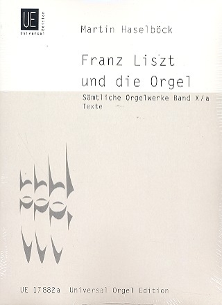 Smtliche Orgelwerke Band 10a/b Textband Franz Liszt und die Orgel