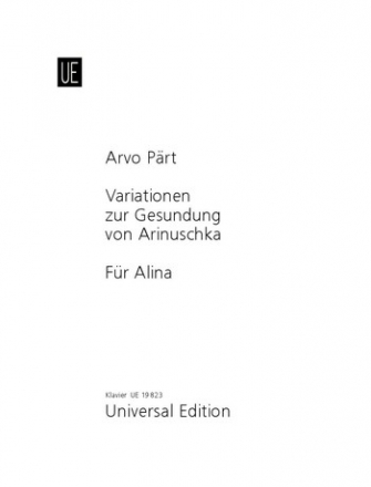 Variationen zur Gesundung von Arinuschka  und  Fr Alina fr Klavier