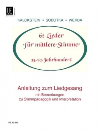 Anleitung zum Liedgesang - 62 Lieder  fr mittlere Singstimme und Klavier