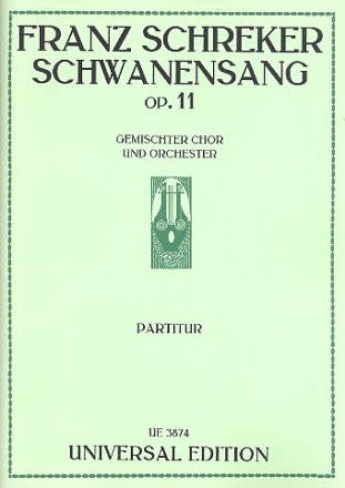 Schwanensang op.11 fr gem Chor und Orchester Partitur