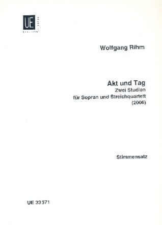 Akt und Tag (2006) fr Sopran und Streichquartett Stimmen