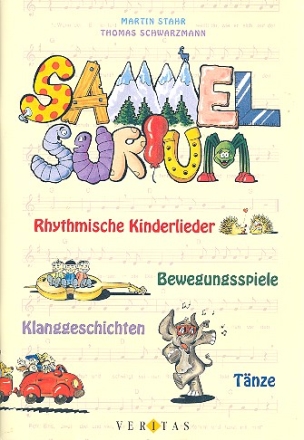 Sammelsurium rhythmische Kinderlieder, Bewegungsspiele, Klanggeschichten, Tnze
