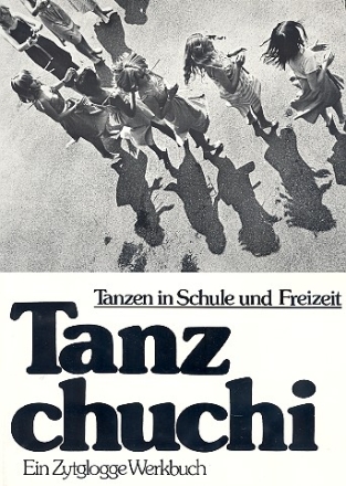 Tanzchuchi Tanzen in Schule und Freizeit Werkbuch