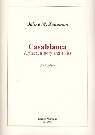 Casablanca a Place, a Story and a Kiss for 2 guitars score and parts