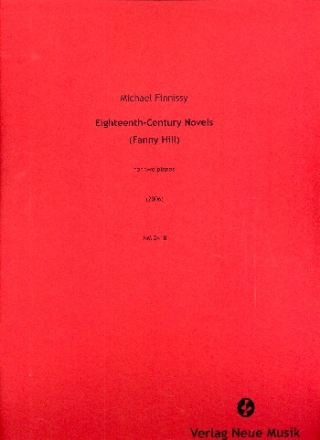 Eighteenth-Century Novels - Fanny Hill fr 2 Klaviere 2 Spielpartituren