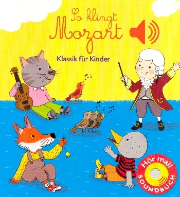 So klingt Mozart (+Soundchip) Bilderbuch