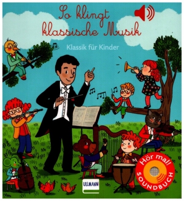 So klingt klassische Musik (+Soundchip) Papp-Bilderbuch