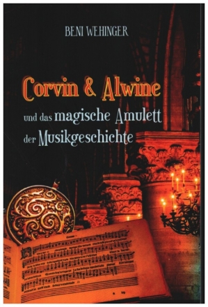 Corvin & Alwine und das magische Amulett der Musikgeschichte