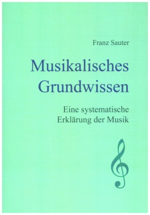 Musikalisches Grundwissen Eine systematische Erklrung der Musik Taschenbuch