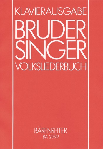 Bruder Singer 270 Volksliedstze fr Klavier Jubilumsausgabe